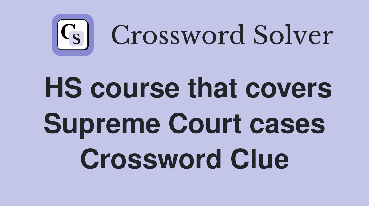 HS Course That Covers Supreme Court Cases